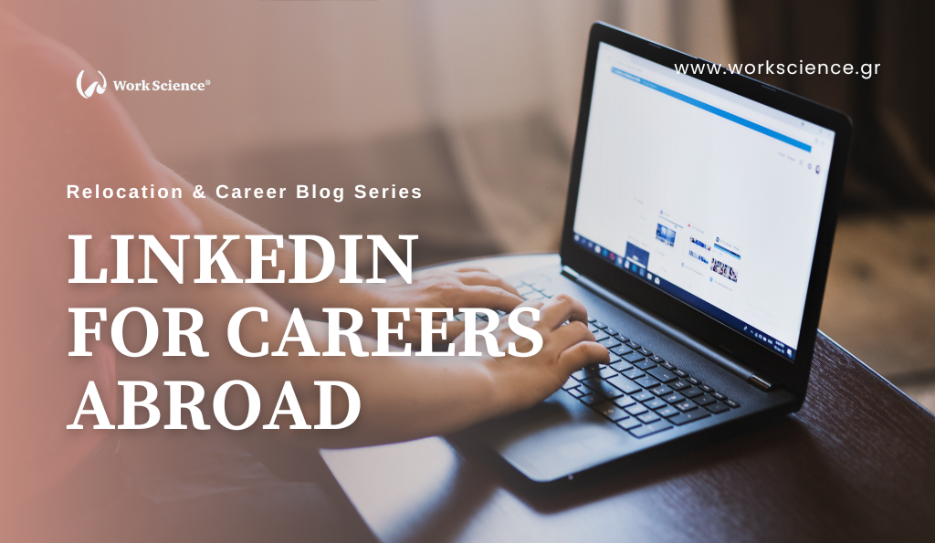 A close-up shot of hands typing on a black laptop keyboard. A semi-transparent overlay features the text: "LINKEDIN FOR CAREERS ABROAD" and the subtitle "Relocation & Career Blog Series."