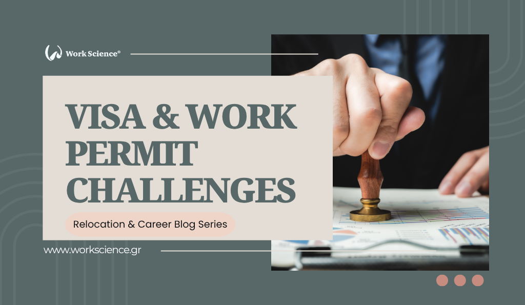 Work Science blog banner for the 'Relocation & Career Blog Series' titled 'VISA & WORK PERMIT CHALLENGES' over a photo of a person stamping a document with a wooden seal.