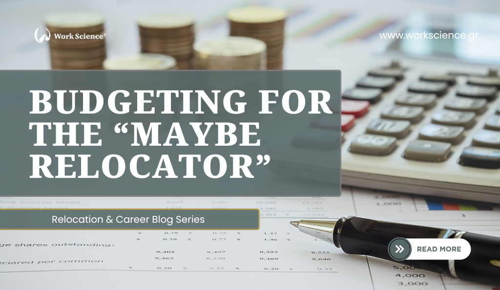 Work Science blog banner for the 'Relocation & Career Blog Series' titled 'BUDGETING FOR THE "MAYBE RELOCATOR"' over a background of financial documents, a calculator, a pen, and stacks of coins.