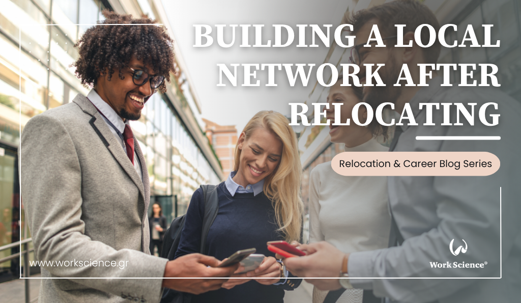 Work Science blog banner for the 'Relocation & Career Blog Series' titled 'BUILDING A LOCAL NETWORK AFTER RELOCATING' over a photo of several professional colleagues looking down and smiling at their smartphones while standing outside.