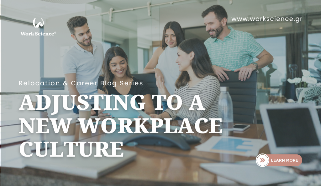 Work Science blog banner for the 'Relocation & Career Blog Series' titled 'ADJUSTING TO A NEW WORKPLACE CULTURE' over a photo of a diverse, smiling team collaborating around a table in a modern office.