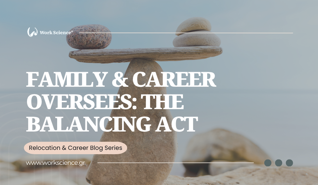Stacked stones arranged like a balancing scale on a beach, symbolizing balance, with the title “Family & Career Overseas: The Balancing Act” displayed over the image.