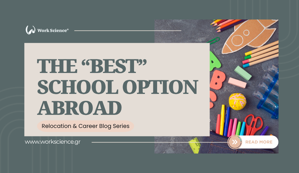 Graphic with school supplies such as pencils, scissors, and letters on a chalkboard background, alongside text that reads ‘The “Best” School Option Abroad – Relocation & Career Blog Series,’ with the Work Science logo and a ‘Read More’ button.