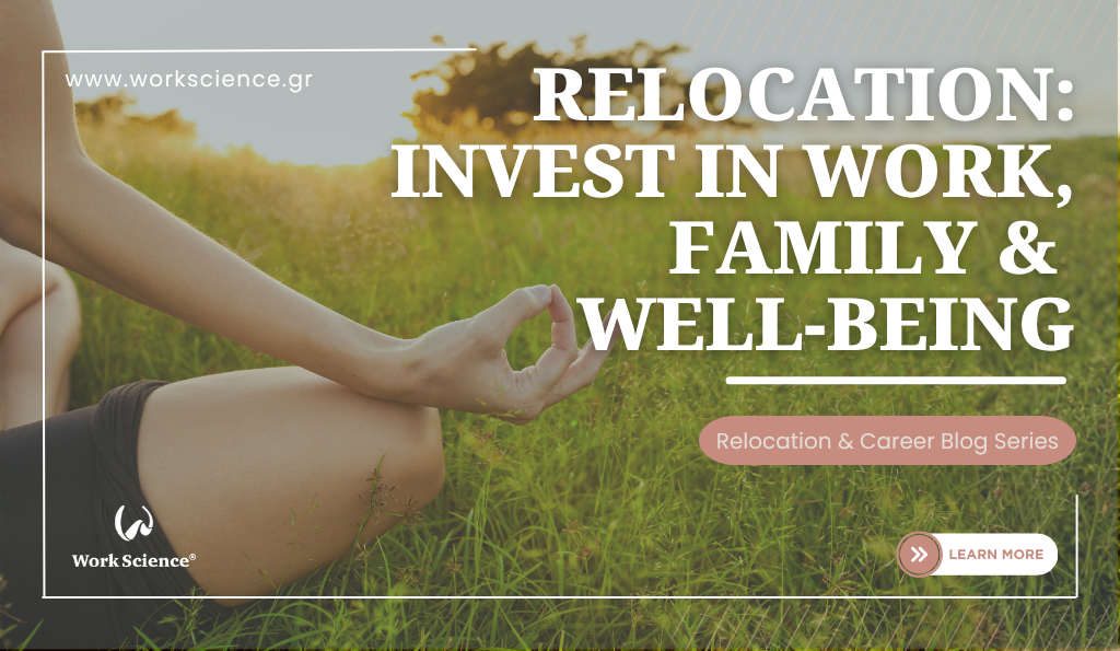 A person sitting cross-legged in a grassy field, meditating with one hand in a yoga mudra position. Text on the image reads ‘Relocation: Invest in Work, Family & Well-Being – Relocation & Career Blog Series,’ along with the Work Science logo and a ‘Learn More’ button.